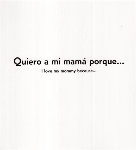 quiero a mi mama porque or i love my mommy because Reader